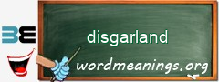 WordMeaning blackboard for disgarland